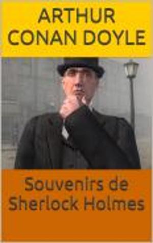 Cover of the book Souvenirs de Sherlock Holmes by Louise Ackermann