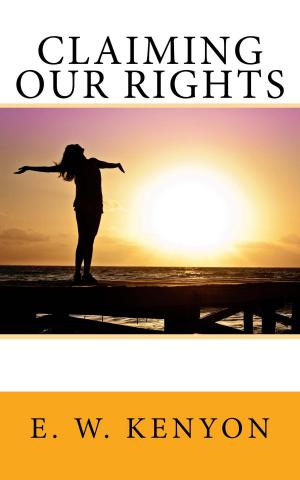 Cover of the book Claiming our Rights by J. D. Jones
