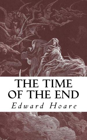 Cover of the book The Time of the End by J. Gresham Machen