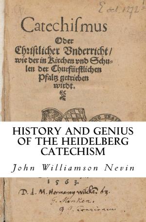 Book cover of History and Genius of the Heidelberg Catechism