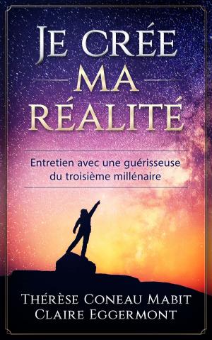Cover of the book " Je " crée ma réalité by Brent Baum
