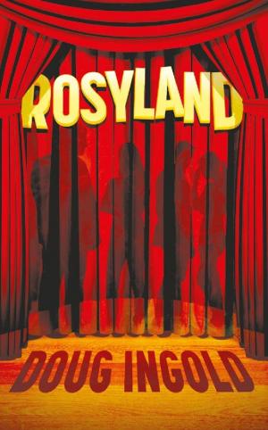 Cover of the book Rosyland by Daniel Eagleton