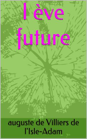 Book cover of l 'ève future