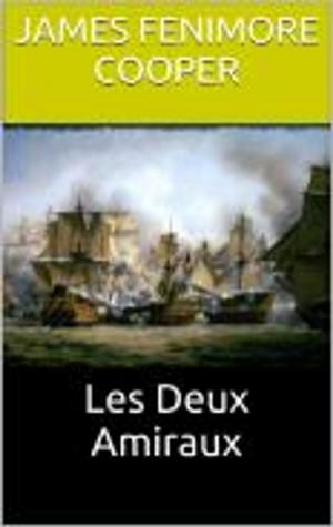 Cover of the book Les Deux Amiraux by Jean Aicard