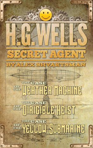 Cover of the book H. G. Wells, Secret Agent by Alex Shvartsman, George R. R. Martin, Neil Gaiman