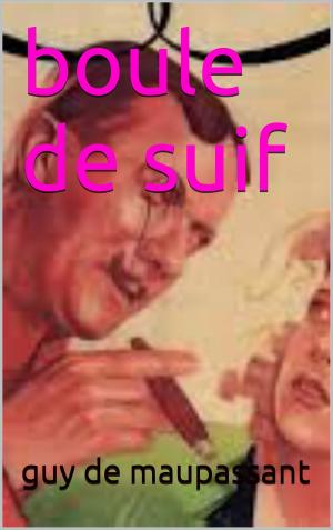 Cover of the book boule de suif by guy de maupassant