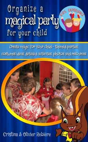 Book cover of Organize a magical party for your child