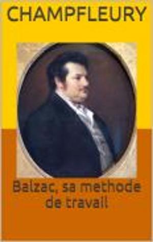 Cover of the book Balzac, sa methode de travail by George Sand