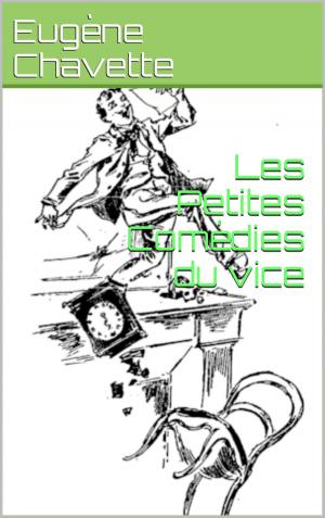 Cover of the book Les Petites Comédies du vice by Simonin