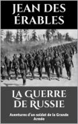 Cover of the book La Guerre de Russie by Alfred Binet