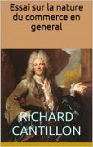 Cover of the book Essai sur la nature du commerce en general by Jonathan Swift