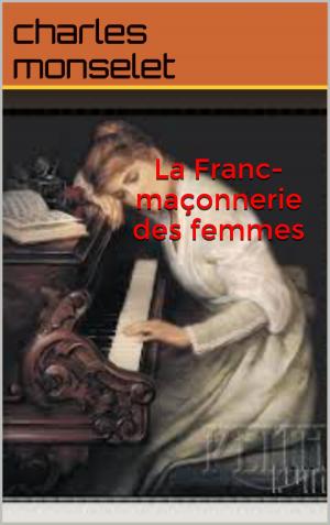 Cover of the book La Franc-maçonnerie des femmes by anatole  france