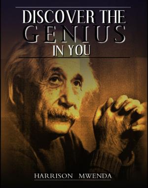 Cover of the book DISCOVER THE GENIUS IN YOU by Arthur Mackeown