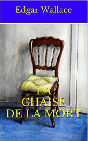 Cover of the book La Chaise de la Mort by Erckmann & Chatrian