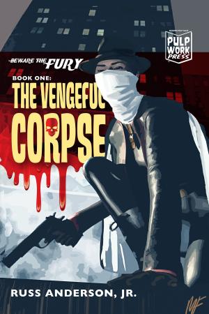 Cover of the book The Vengeful Corpse by Clarence Budington Kelland