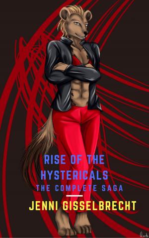 Cover of the book Rise of the Hystericals by Jenni Gisselbrecht