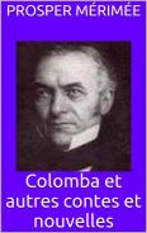 Cover of the book Colomba et autres contes et nouvelles by James Fenimore Cooper