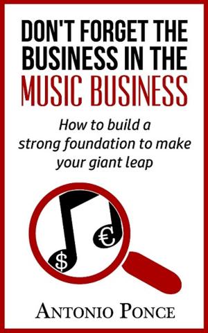 Book cover of Don't Forget the Business in the Music Business