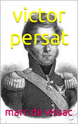 Cover of the book victor persat by michel corday