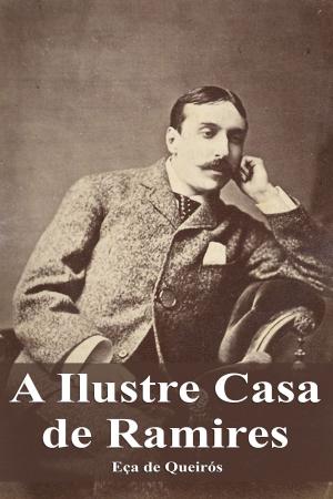 Cover of the book A Ilustre Casa de Ramires by Léon Tolstoï