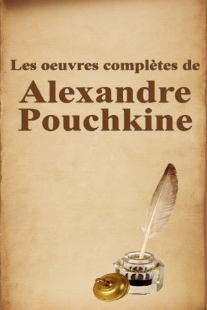 Book cover of Les oeuvres complètes de Alexandre Pouchkine