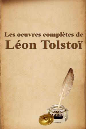 Cover of Les oeuvres complètes de Léon Tolstoï