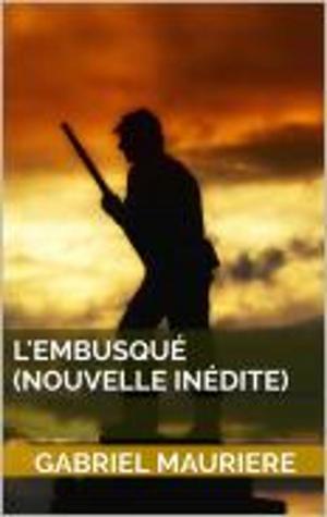 Cover of the book L'embusqué by Jules Barbey d'Aurevilly