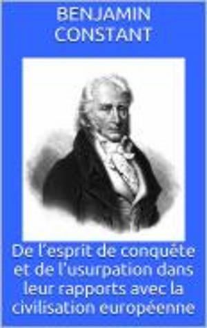 Cover of the book De l’esprit de conquête et de l’usurpation dans leur rapports avec la civilisation européenne by Jules Barbey d'Aurevilly