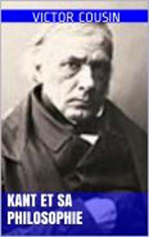 Cover of the book Kant et sa Philosophie by Edmond About
