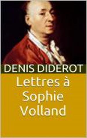 Cover of the book Lettres à Sophie Volland by Marguerite Audoux