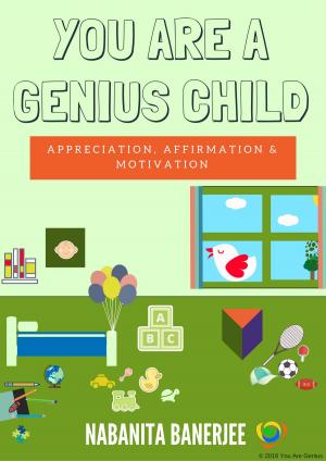 Cover of the book You Are a Genius Child by Barbara C. Unell, Jerry Wyckoff