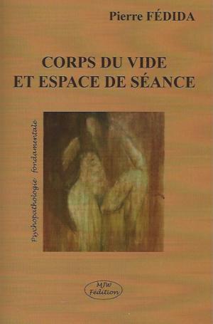 Cover of the book Corps du vide et espace de séance by Gottfried Willems