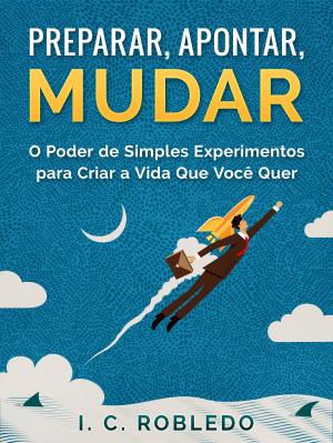 Book cover of Preparar, Apontar, Mudar