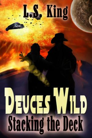 Book cover of Deuces Wild: Stacking the Deck
