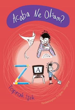 Cover of the book Acaba Ne Olsam? Yazar by Adam Markowitz