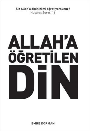 Cover of the book Allah'a Öğretilen Din by Robin Collins, William Lane Craig, Alvin Plantinga, Caner Taslaman, Enis Doko, Richard Swinburne