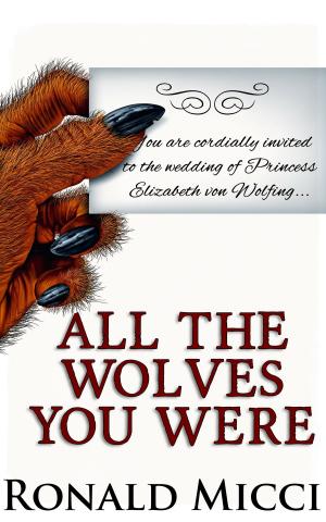 Cover of the book All the Wolves You Were by Martha Stoneridge