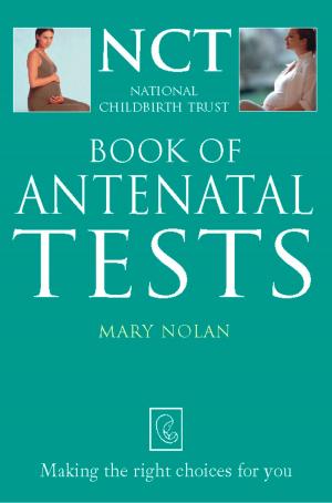 Cover of the book Antenatal Tests (The National Childbirth Trust) by Kristina O'Grady