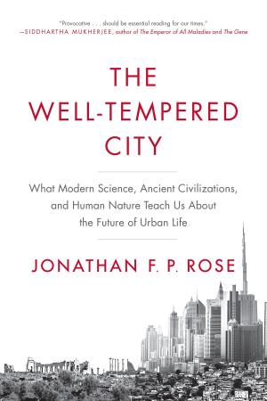 Cover of the book The Well-Tempered City by Editors of Garden and Gun, David DiBenedetto