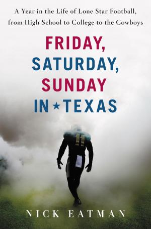 Cover of the book Friday, Saturday, Sunday in Texas by Lizzy Goodman