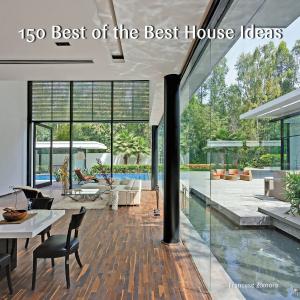 Cover of the book 150 Best of the Best House Ideas by Bergdorf Goodman, Holly Brubach, Sara James Mnookin