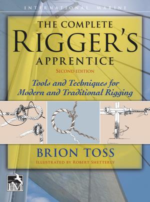 Cover of the book The Complete Rigger's Apprentice: Tools and Techniques for Modern and Traditional Rigging, Second Edition by Rob Salafia