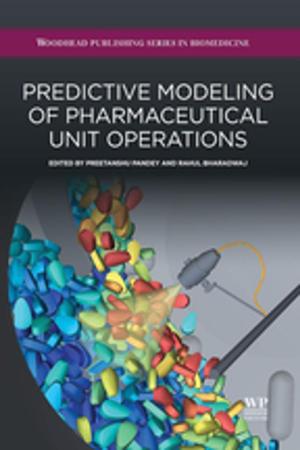 Cover of the book Predictive Modeling of Pharmaceutical Unit Operations by P.G. Morasso, V. Sanguineti