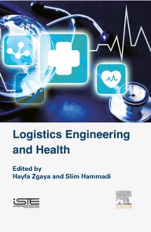 Cover of the book Logistics Engineering and Health by James Shackleford, Nagarajan Kandasamy, Gregory Sharp