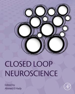Cover of the book Closed Loop Neuroscience by Arun K. Shukla