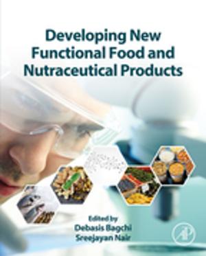 Cover of the book Developing New Functional Food and Nutraceutical Products by Atta-ur-Rahman