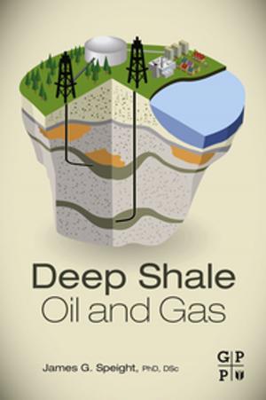 Cover of the book Deep Shale Oil and Gas by Marc Oxenham, Jarvis Hayman