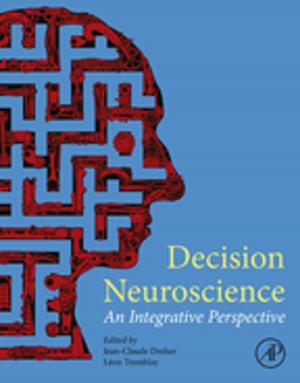 Cover of the book Decision Neuroscience by Mohd Sapuan Salit, Faris M Al-Oqla
