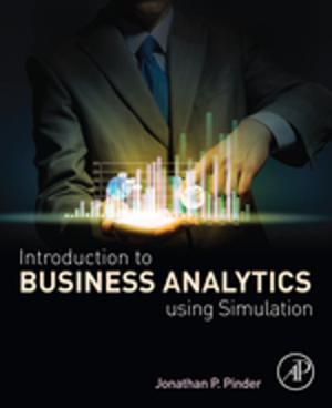 Cover of the book Introduction to Business Analytics Using Simulation by E. L. Houghton, P. W. Carpenter, Steven H. Collicott, Ph.D., Stanford University, Aeronautics & Astronautics, Daniel Valentine, Ph.D.