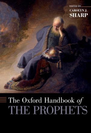Cover of the book The Oxford Handbook of the Prophets by Julian Budden